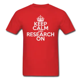 "Keep Calm and Research On" (white) - Men's T-Shirt